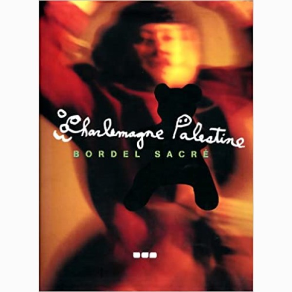 Charlemagne Palestine, Bordel Sacré Charlemagne Palestine, Bordel Sacré