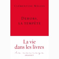 Dehors la tempête (Outside the storm), , Clémentine Mélois