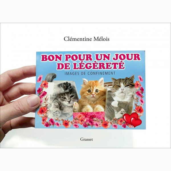 Clémentine Mélois, Bon pour un jour de légèreté (Good for a day of lightness) Clémentine Mélois, Bon pour un jour de légèreté (Good for a day of lightness)