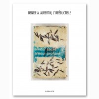 Denise A. Aubertin, L'irréductible, , Denise A. Aubertin