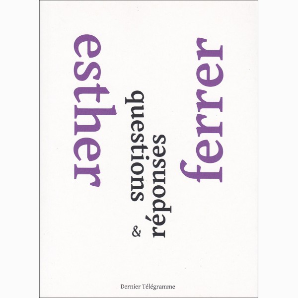 Esther Ferrer, questions & réponses Esther Ferrer, questions & réponses