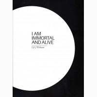 I am immortal and alive, , Gil J  Wolman