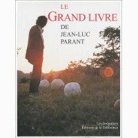 Le Grand Livre de Jean-Luc Parant, , Jean-Luc Parant