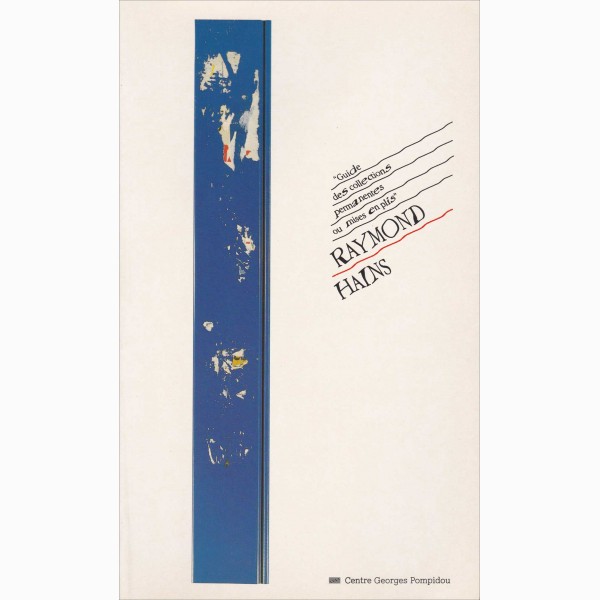 Raymond  Hains, Guide des collections permanentes ou mises en plis Raymond  Hains, Guide des collections permanentes ou mises en plis