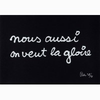 Nous aussi on veut la gloire, (We also want the glory), ,  Ben