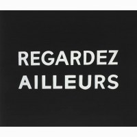 REGARDEZ AILLEURS (look elsewhere), ,  Ben